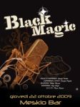 22 Ottobre 2009 Meskio Bar (Meschio bar) -  Concerto Black Magic