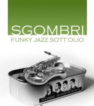 17 Dicembre 2009 Meskio Bar (Meschio bar) -  Concerto Sgombri Funky Jazz Sott Olio