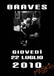 22 Luglio 2010 Meskio Bar (Meschio bar) -  Concerto BRAVES